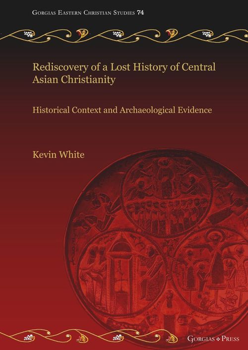 Rediscovery of a Lost History of Central Asian Christianity cover